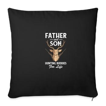 Vater und Sohn Jagdliebhaber lustige Zitat Freunde - Sofakissenbezug 45 x 45 cm - Schwarz - Vorne