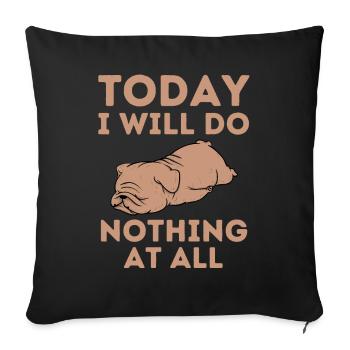 Tired Lazy Bulldog Funny Saying - Sofa pillowcase 17,3'' x 17,3'' (45 x 45 cm) - black - Front