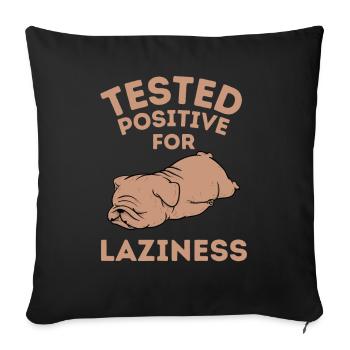 Tested positive for tired Bulldog funny saying - Sofa pillowcase 17,3'' x 17,3'' (45 x 45 cm) - black - Front