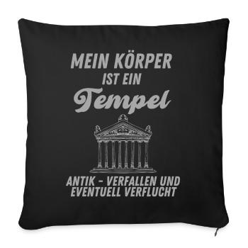 Gewicht lustiger Spruch Mein Körper ist ein Tempel - Sofakissenbezug 45 x 45 cm - Schwarz - Vorne