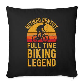 Légende du vélo dentiste à la retraite - Housse de coussin décorative 45 x 45 cm - noir - Devant