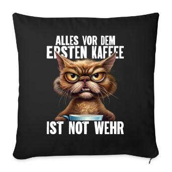 Alles Vor Dem Ersten Kaffee Ist Not Wehr - Sofakissenbezug 45 x 45 cm - Schwarz - Vorne
