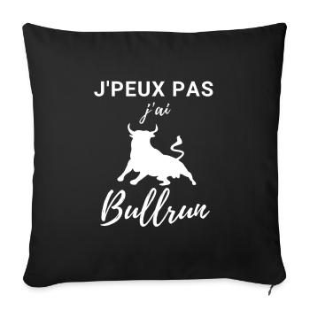 Je peux pas j'ai bullrun - Housse de coussin décorative 45 x 45 cm - noir - Devant