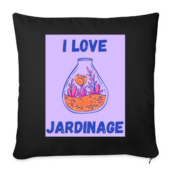 I LOVE,JARDINAGE,PRINTEMPS,HUMOUR,RETRAITE - Housse de coussin décorative 45 x 45 cm - noir - Devant