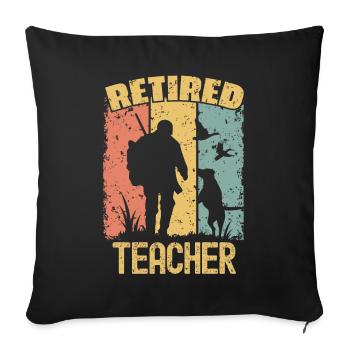 Jagd Jagen pensionierter Lehrer - Sofakissenbezug 45 x 45 cm - Schwarz - Vorne