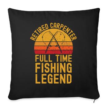 Légende de la pêche charpentière à la retraite - Housse de coussin décorative 45 x 45 cm - noir - Devant