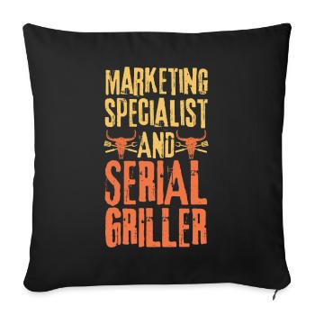 Marketing-specialist and Serial Griller - Sofa pillowcase 17,3'' x 17,3'' (45 x 45 cm) - black - Front
