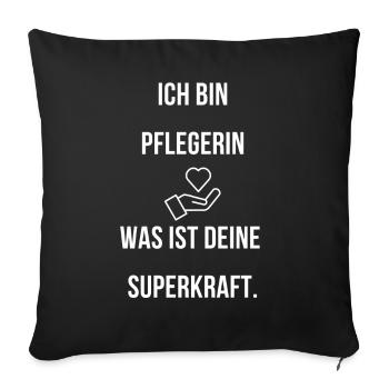 Ich bin Pflegerin was ist deine Superkraft Beruf - Sofakissenbezug 45 x 45 cm - Schwarz - Vorne