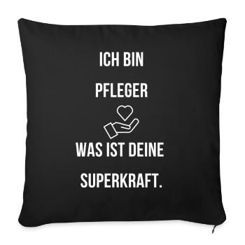 Ich bin Pfleger was ist deine Superkraft super Job - Sofakissenbezug 45 x 45 cm - Schwarz - Vorne