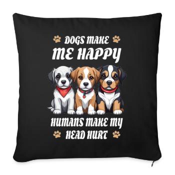 Les chiens me rendent heureuse... - Housse de coussin décorative 45 x 45 cm - noir - Devant