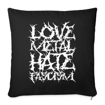 Love Metal Hate Fascism - Sofa pillowcase 17,3'' x 17,3'' (45 x 45 cm) - black - Front