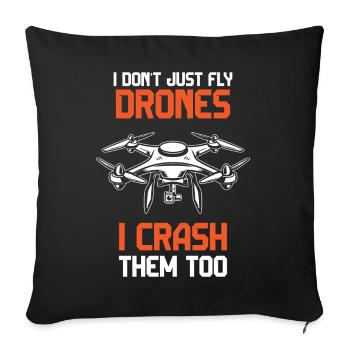 Je ne me contente pas de piloter des drones, je les écrase aussi - Housse de coussin décorative 45 x 45 cm - noir - Devant