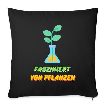 Fasziniert von Pflanzen - Sofakissenbezug 45 x 45 cm - Schwarz - Vorne