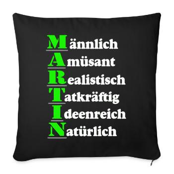Martin , Vorname,Namensschild,Name,Fun Shirt (25) - Sofakissenbezug 45 x 45 cm - Schwarz - Vorne