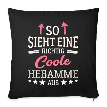 So sieht eine richtig coole Hebamme aus - Sofakissenbezug 45 x 45 cm - Schwarz - Vorne