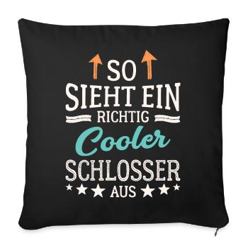 So sieht ein richtig cooler Schlosser aus - Sofakissenbezug 45 x 45 cm - Schwarz - Vorne