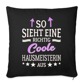So sieht eine richtig coole Hausmeisterin aus - Sofakissenbezug 45 x 45 cm - Schwarz - Vorne