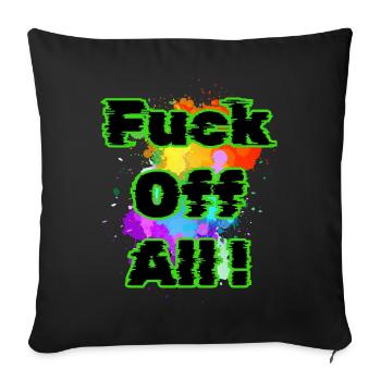 Fuck Off All - Sofa pillowcase 17,3'' x 17,3'' (45 x 45 cm) - black - Front
