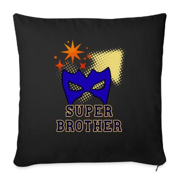 Super-Bruder - Sofakissenbezug 45 x 45 cm - Schwarz - Vorne
