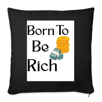 Birth to Wealth Designer Tea - Sofa pillowcase 17,3'' x 17,3'' (45 x 45 cm) - black - Front