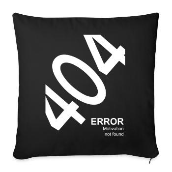 404 Erreur Motivation non trouvée Nerd Humour - Housse de coussin décorative 45 x 45 cm - noir - Devant