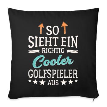So sieht ein richtig cooler Golfspieler aus  - Sofakissenbezug 45 x 45 cm - Schwarz - Vorne