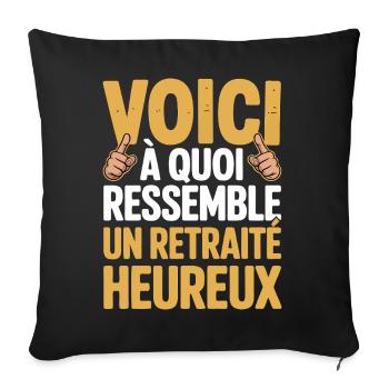 Voici à quoi ressemble un retraité heureux - Housse de coussin décorative 45 x 45 cm - noir - Devant