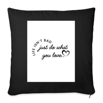 Do what you love - Sofa pillowcase 17,3'' x 17,3'' (45 x 45 cm) - black - Front