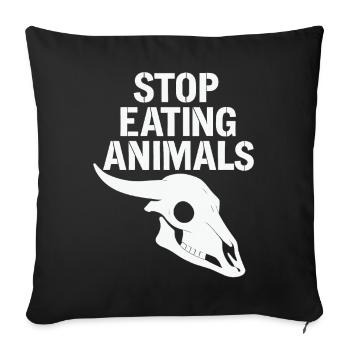 Stop Eating Animals – Protecting Animal Life - Sofa pillowcase 17,3'' x 17,3'' (45 x 45 cm) - black - Front