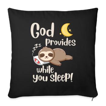 Jesus Christ- God provides while you sleep - Faith - Sofa pillowcase 17,3'' x 17,3'' (45 x 45 cm) - black - Front