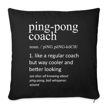 Ping-Pong Coach Definition Funny Table Tennis - Sofa pillowcase 17,3'' x 17,3'' (45 x 45 cm) - black - Front