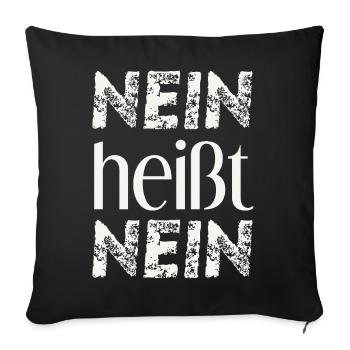 Nein heißt Nein Geschenkidee Feminismus Consent  - Sofakissenbezug 45 x 45 cm - Schwarz - Vorne