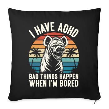 Hyène humoristique TDAH – Quand je m’ennuie eskali - Housse de coussin décorative 45 x 45 cm - noir - Devant