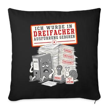 Ich wurde in dreifacher Ausführung geboren - Sofakissenbezug 45 x 45 cm - Schwarz - Vorne