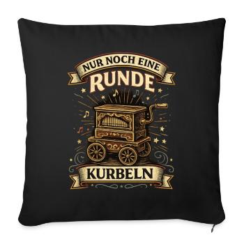 Nur noch eine Runde kurbeln | Drehorgel Vintage - Sofakissenbezug 45 x 45 cm - Schwarz - Vorne