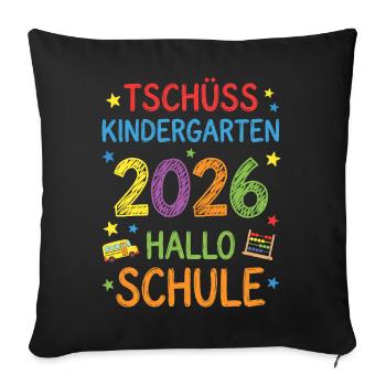 Einschulung 2026 Tschüss Kindergarten Hallo Schule - Sofakissenbezug 45 x 45 cm - Schwarz - Vorne