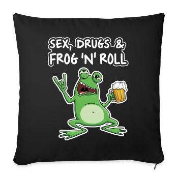 Sex Drugs and Frog N' Roll - Sofakissenbezug 45 x 45 cm - Schwarz - Vorne