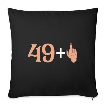 49+1 Zitat zum 50. Geburtstag - Sofakissenbezug 45 x 45 cm - Schwarz - Vorne