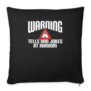 Warning. Tells dad jokes at random - Housse de coussin décorative 45 x 45 cm - noir - Devant