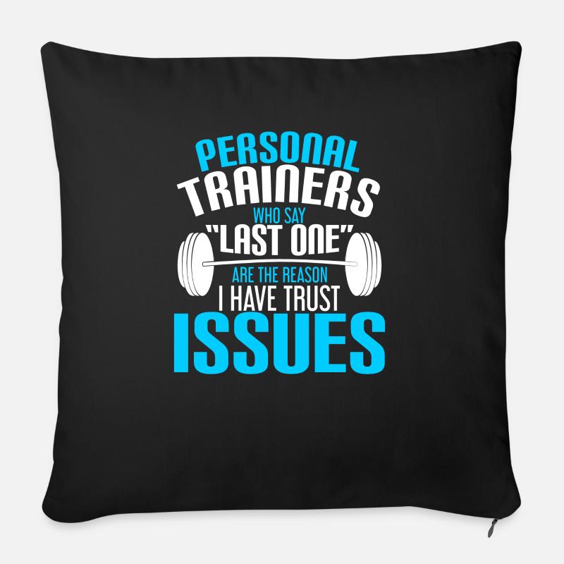 Gym - Personal trainers who say last one are the - Sofakissenbezug 45 x 45 cm - Schwarz