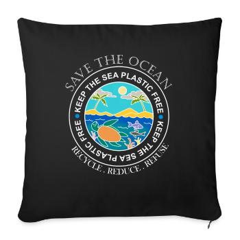 Save the ocean plastic ocean plastic gift - Sofa pillowcase 17,3'' x 17,3'' (45 x 45 cm) - black - Front