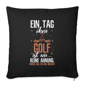 Golf Jeden Tag - Sofakissenbezug 45 x 45 cm - Schwarz - Vorne