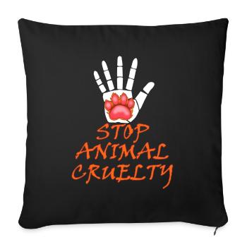 Tierquälerei Tierrechte Tierschutz Liebe Geschenk - Sofakissenbezug 45 x 45 cm - Schwarz - Vorne