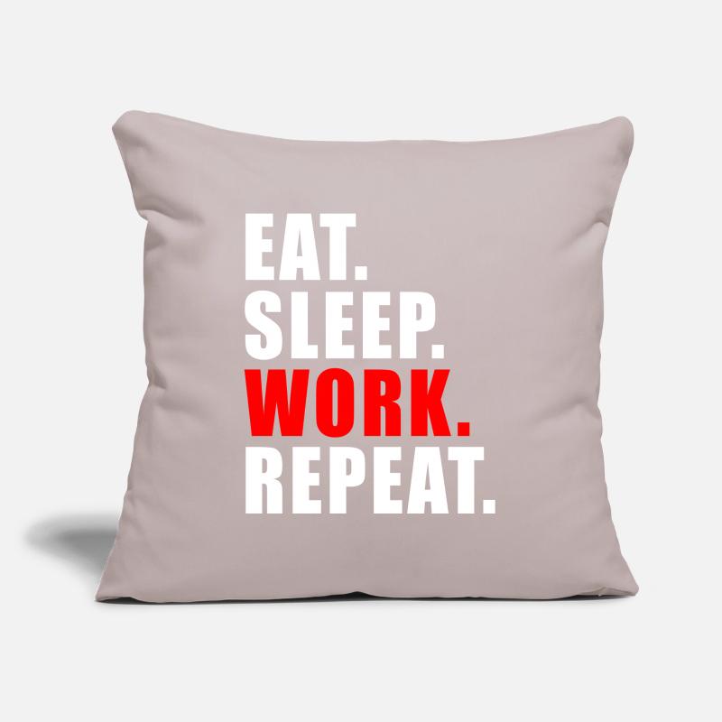 EAT SLEEP WORK REPEAT GIFT OFFICE HUMOR WORK Sofa pillowcase 17,3'' x 17,3'' (45 x 45 cm)
