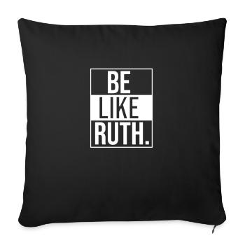 Be like Ruth RBG - Sofakissenbezug 45 x 45 cm - Schwarz - Vorne