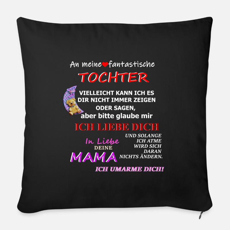 Liebevoller Tochter Mama Spruch - Sofakissenbezug 45 x 45 cm - Schwarz