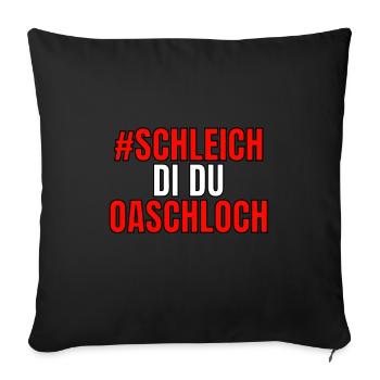 Schleich di, du Oaschloch - Sofakissenbezug 45 x 45 cm - Schwarz - Vorne