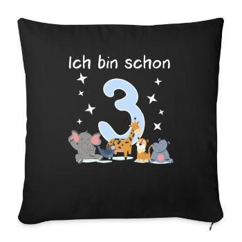 Ich bin schon 3 - Schönes 3. Geburtstag Kinder - Sofakissenbezug 45 x 45 cm - Schwarz - Vorne