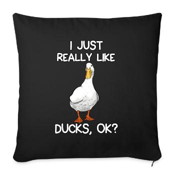 I Just Really Like Ducks - Sofa pillowcase 17,3'' x 17,3'' (45 x 45 cm) - black - Front