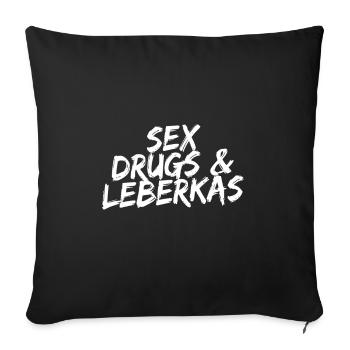 Sex Drugs & Leberkas - Sofakissenbezug 45 x 45 cm - Schwarz - Vorne